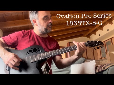 Ovation Pro Series 1868TX-5-G | Unboxing and unplugged testing by Petros Antoniou