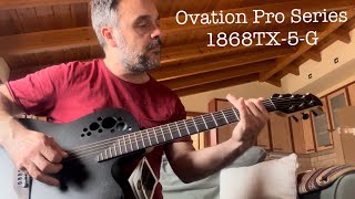 Video thumbnail for Ovation Pro Series 1868TX-5-G | Unboxing and unplugged testing by Petros Antoniou by Petros Antoniou