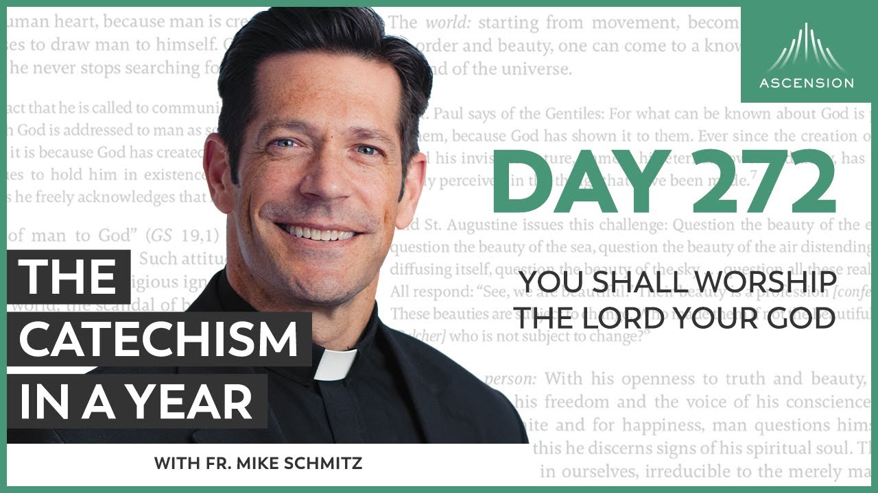 Day 272: You Shall Worship the Lord Your God — The Catechism in a Year (with Fr. Mike Schmitz)