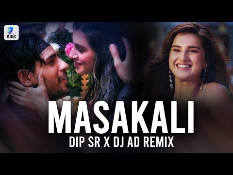 Masakali 2.0 (Remix) | Dip SR x DJ AD | Sidharth Malhotra | Tara Sutaria | Masakali Masakali