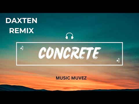 Concrete (Daxten Remix) - Frigga | Chill House & Electronic Vibes | @musicmuvez