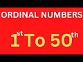 Ordinal Numbers 1 to 50 |  1 to 50 ordinal number | one to fiftieth ordinal numbers with spelling