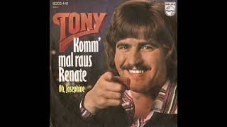 Tony - Komm&#39; mal raus, Renate