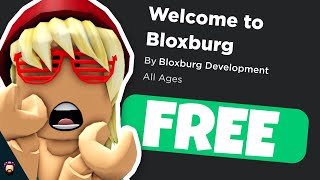 About Bloxburg Being Free..