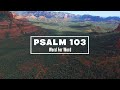 Psalm 103 Word For Word (Lyric Video) • ESV Scripture Song