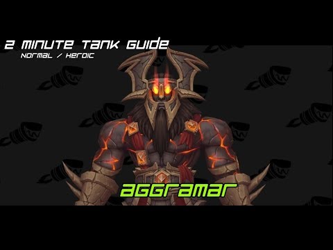 2 Minute Tank Guide - Aggramar LFR/Normal/Heroic