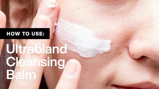 How To Use LUSH Ultrabland Cleansing Balm