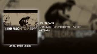 Linkin Park - Don&#39;t Stay (Extended intro + Outro)