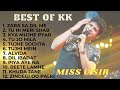 K.K Best Songs ♥️|| Best Of K.K Songs || K.K Best Bollywood Songs || Romantic Bollywood Songs 2024