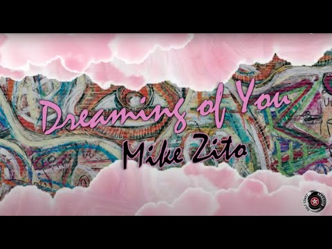 MIKE ZITO ✪ DREAMING OF YOU