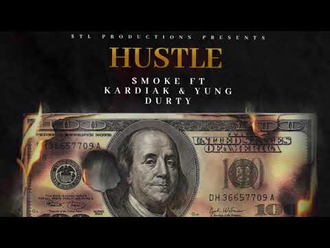 HUSTLE - STL SMOKE FT KARDIAK & YUNG DURTY