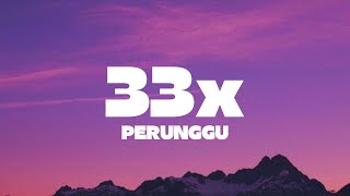 Download lagu Perunggu - 33x (Lyrics) mp3