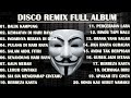 DISCO REMIX FULL ALBUM Tanpa Iklan LAGU RAYA REMIX NON STOP LAGU LEBARAN REMIX TERBARU VOL 1