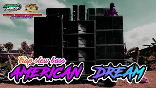 Download lagu DJ TRAP AMERICAN DREAM YG PALING DI CARI CARI | TRAP SLOW BASS NANDA NAFIS | DJ TERBARU mp3
