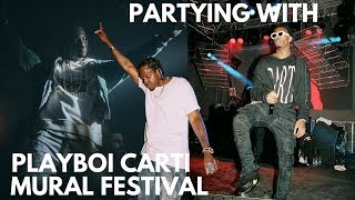 PARTYING WITH PLAYBOI CARTI AT MURAL FESTIVAL + more