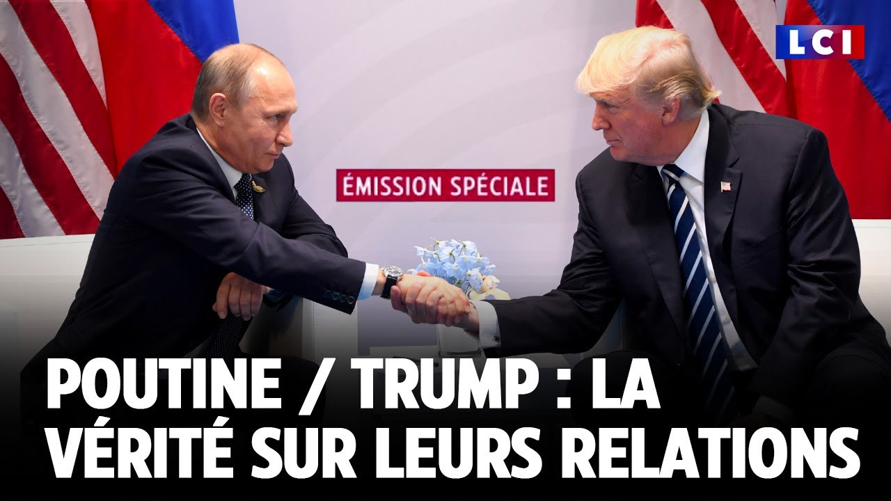 Poutine / Trump : La vérité sur leurs relations｜LCI