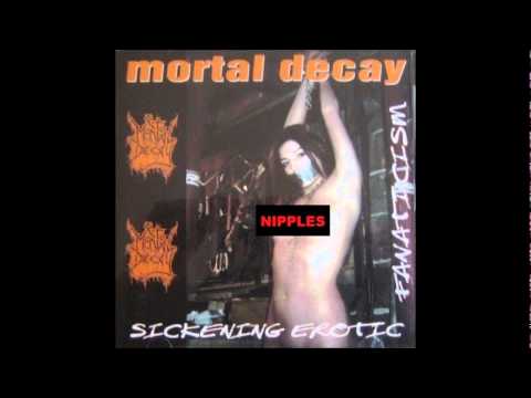 Mortal Decay - Sickening Erotic Fanaticism (1997)