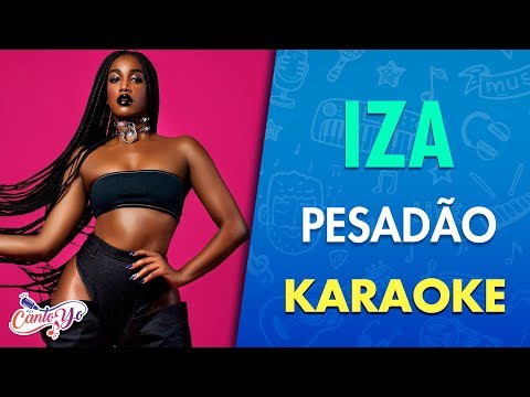 IZA - Pesadão (Clipe Oficial) Letra | CantoYo