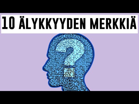 10 MERKKIÄ SIITÄ, ETTÄ OLET ÄLYKÄS