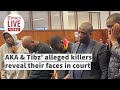 AKA S Alleged Killers Reveal Faces In Court