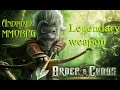 Order & chaos 2 искупление - Как получить Легендарное Оружие 