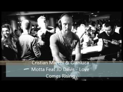 Cristian Marchi & Gianluca Motta Feat JD Davis - Love Comes Rising