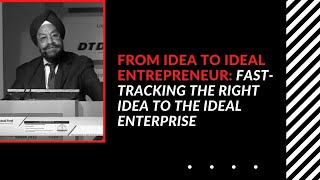 From Idea to Ideal Entrepreneur: Fast-Tracking the Right Idea to the Ideal Enterprise  image