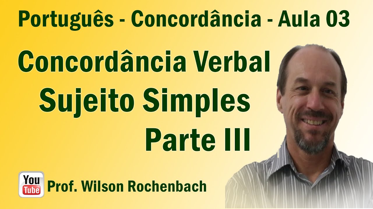 Concordância Verbal - Aula 03 (Sujeito Simples - Parte III)