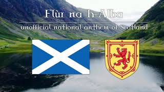 Flùr na h-Alba - Unofficial National Anthem of Scotland (Scottish Gaelic Version)-Flower of Scotland