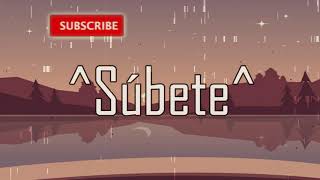 Súbete Alexis y fido Letra/Lyrics