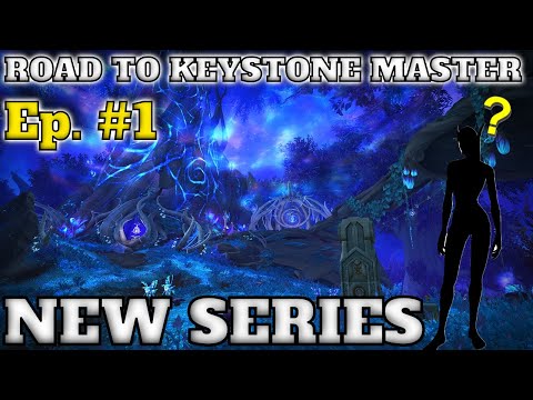Road to Keystone Master Ep. 1 | First Mythic+ Dungeon | Season 4 Shadowlands