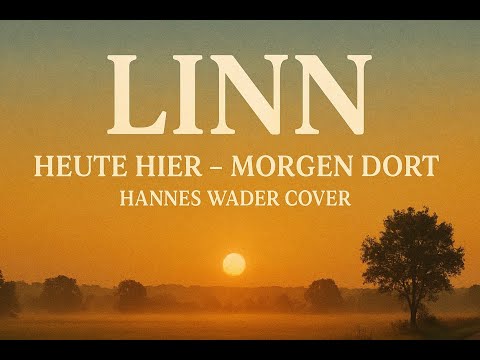 Heute hier morgen Dort - COVER - LINN - Michelle Garcia, Linda Wenzel & Henning Berthold