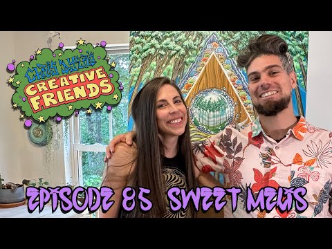 Creative Friends Podcast # 85 - Sweet Melis  (Visionary Artist)