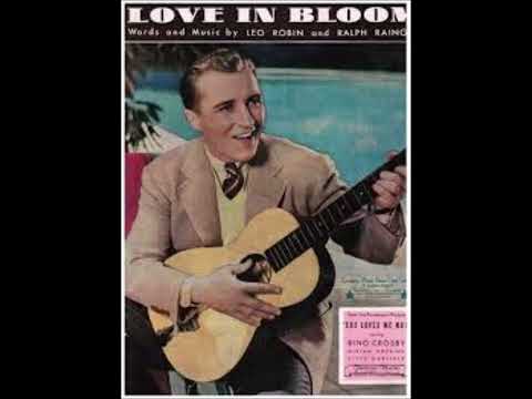Bing Crosby - Love In Bloom 1934 (First To Record) (Irving Aaronson) (Lyrics)