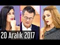 Duymayan Kalmasın - 20 Aralık 2017