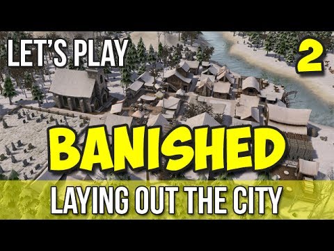 Banished -2- Laying Out the City (How to Play Banished Gameplay)