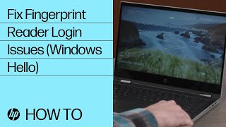 Fixing Fingerprint Reader Login Issues (Windows Hello) | HP Notebook PCs | HP