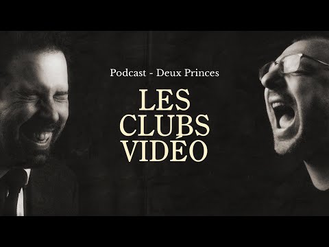 Deux Princes - Club vidéo