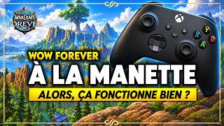 ON ESSAIE LA VERSION MANETTE DE WOW FOREVER ! ALORS, ÇA FONCTIONNE ?🔥🔥