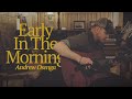 Early In The Morning - Andrew Osenga (Live)