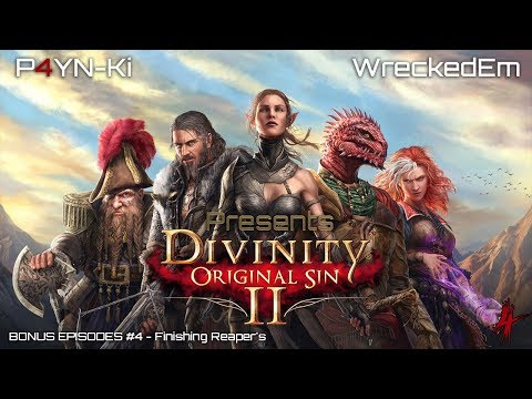 P4YN-Ki Play's - Divinity OS 2 Coop - Bonus Episode 4: Finishing Reaper's Coast! Then We Leave!