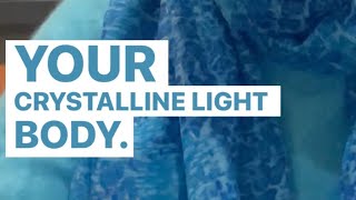 You Crystalline Light Body