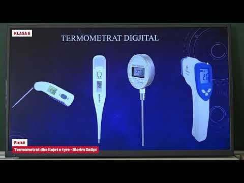 e Mesimi Klasa 6 - 6722 Fizikë - Termometrat dhe llojet e tyre