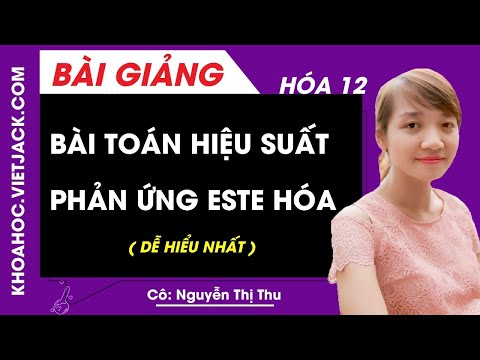 Cách tính hiệu suất phản ứng ester hóa (hay, chi tiết)