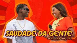 Download  Saudade da Gente (feat. Caio Luccas)  - LUDMILLA 
