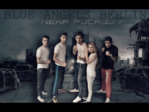 BLUE ANGELS BERLIN - NEKA PUCAJU [OFFICIAL HD VIDEO] 2015