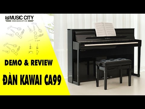 Demo Đàn Piano Kawai CA99 - Music City