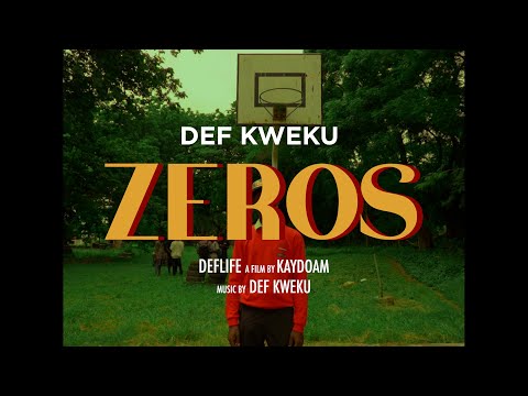 Def Kweku - Zeros (Official Video)