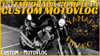1ª Temporada completa CUSTOM MOTOVLOG | YAMAHA VIRAGO 535: Mecánica, arreglos, rutas y pruebas!