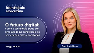 Anett Numa - Desvendando a identidade executiva - Episódio 4